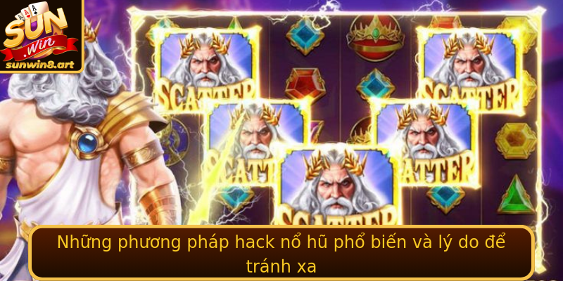 Những phương pháp hack nổ hũ phổ biến và lý do để tránh xa