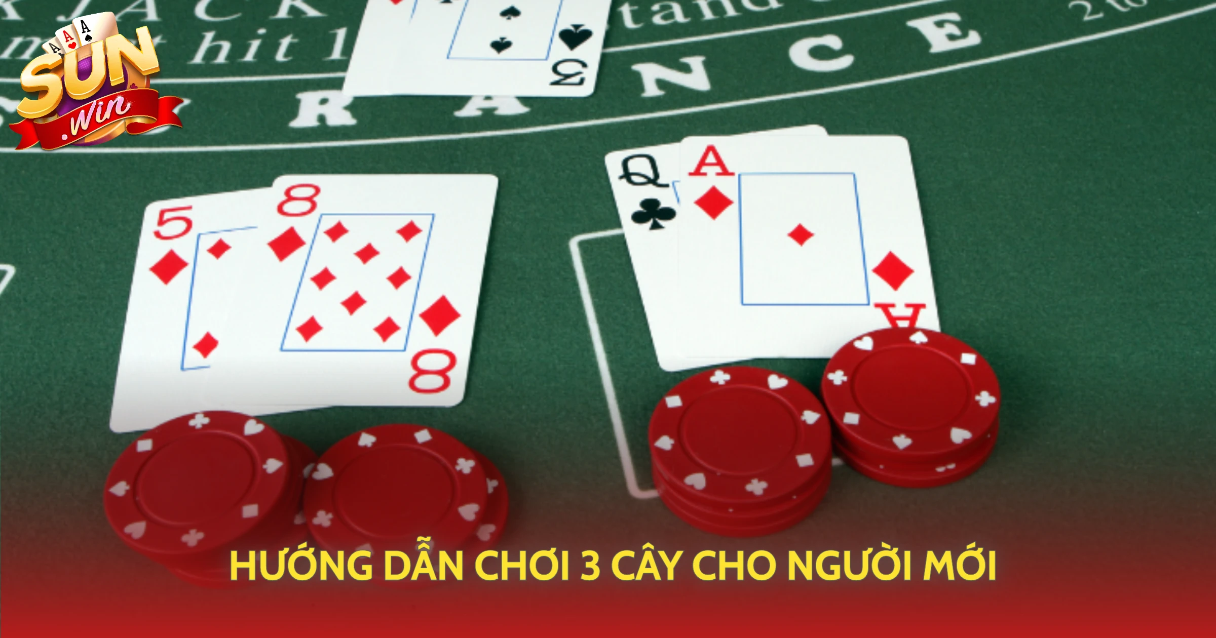 Hướng Dẫn Chơi 3 Cây Cho Người Mới